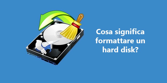 Cosa significa formattare un hard disk