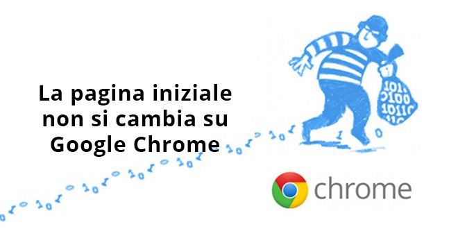 La pagina iniziale non si cambia su Google Chrome