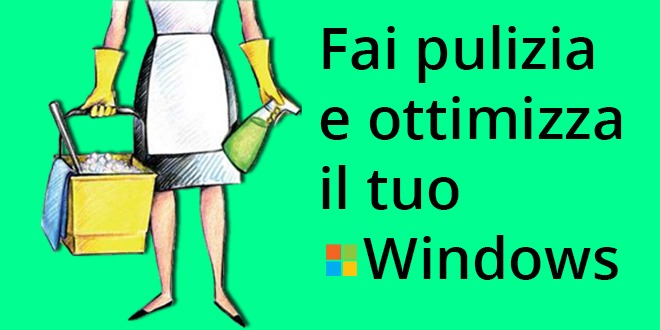 fare pulizia e ottimizzare Windows