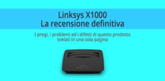 linksys-X1000-Recensione-probemi-pregi-e-difetti