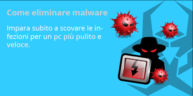 come-eliminare-malware-robadainformatici-banner