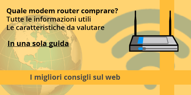 Quale modem router comprare: La guida definitiva