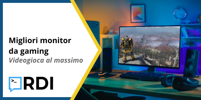Migliori monitor da gaming - Videogioca al massimo
