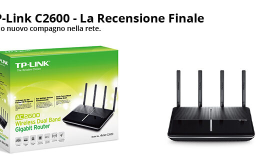 AC2600 Archer C2600 TP-Link – Recensione Completa tp-link-archer-c2600-recensione