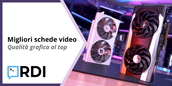 Migliori schede video - Qualità grafica al top