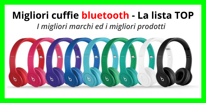 cuffie bluetooth migliori
