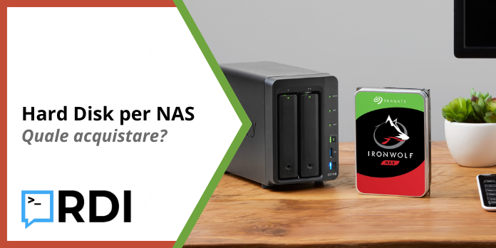 Hard Disk per NAS - Quale acquistare