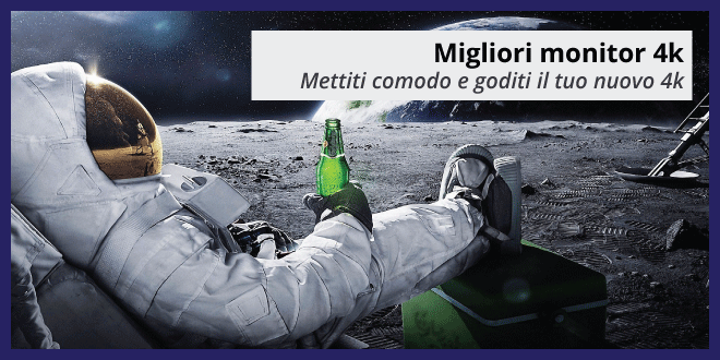 Migliori monitor 4K