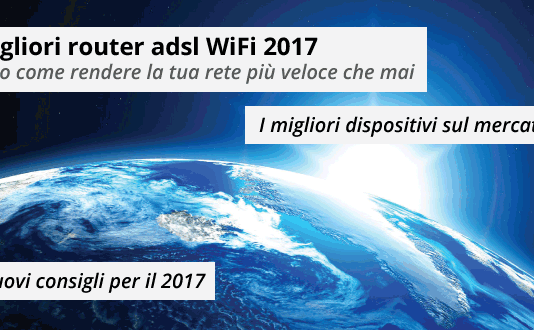 Migliori router adsl WiFi 2017: la lista Top Migliori router adsl WiFi 2017: la lista Top