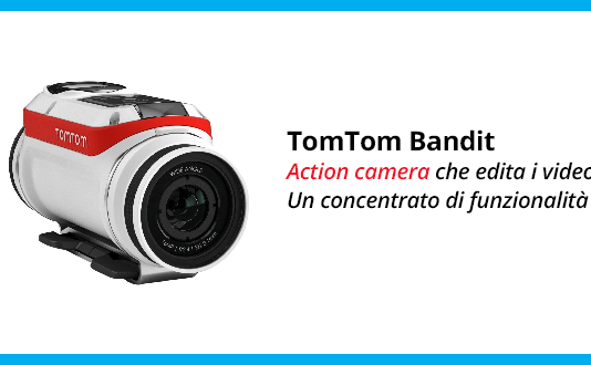 TomTom Bandit - La recensione completa