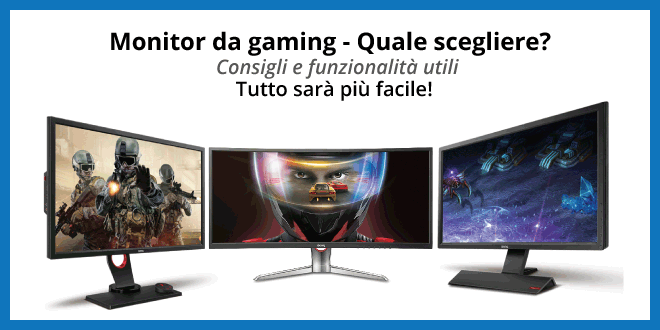 Monitor da gaming - Ecco come sceglierlo