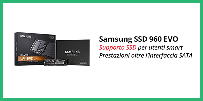 Samsung SSD 960 EVO - La recensione completa