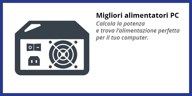 Miglior alimentatore PC