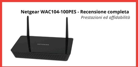 Netgear WAC104-100PES - Recensione completa