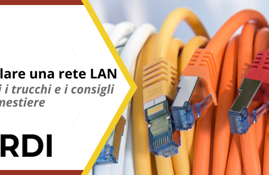 Cablare una rete LAN - Tutti i trucchi e i consigli del mestiere