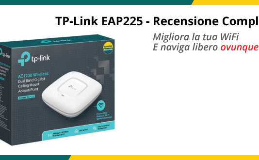 TP-Link EAP225 – Recensione Completa TP-Link EAP225 - Recensione Completa