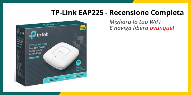 TP-Link EAP225 - Recensione Completa