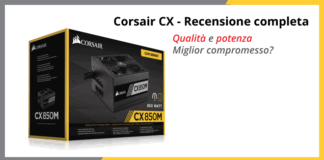 Corsair CX - Recensione completa e opinioni