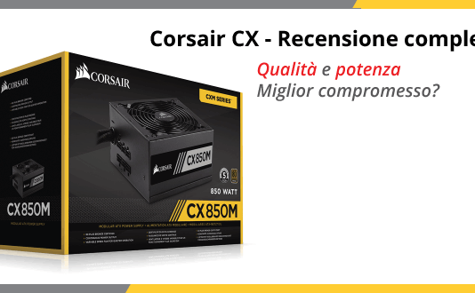 Corsair CX - Recensione completa e opinioni