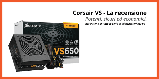 Corsair VS - Alimentatori economici - Recensione completa