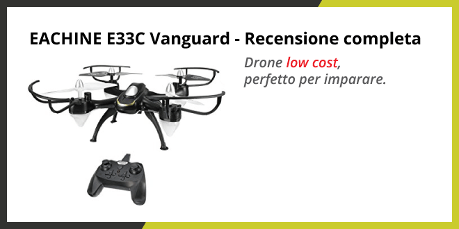 EACHINE E33C Vanguard Drone - Recensione completa