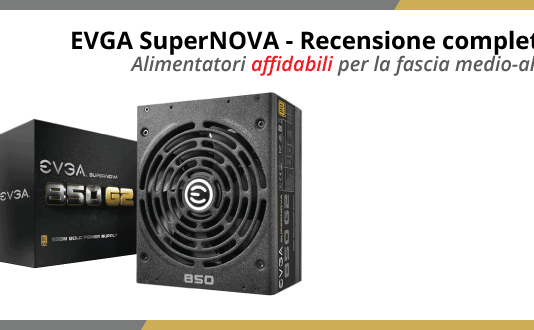 EVGA SuperNOVA Alimentatore per pc - Recensione completa