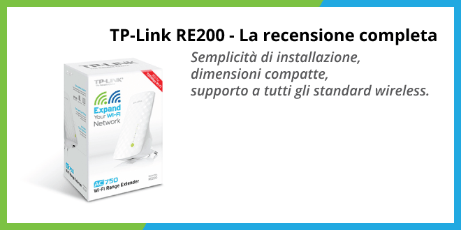 TP-Link RE200 il Range Extender - Recensione completa