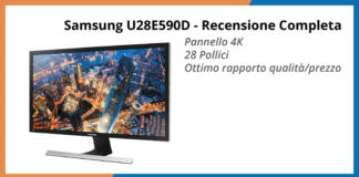 Samsung U28E590D Monitor 4K - Recensione completa