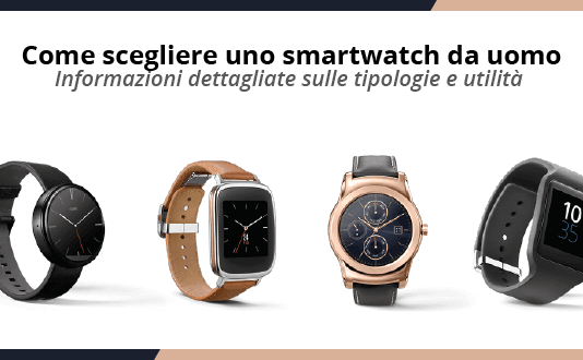 Come scegliere uno smartwatch da uomo