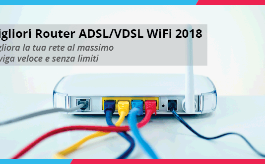 Migliori Router ADSL/VDSL Wi-Fi 2018 – Lista Aggiornata