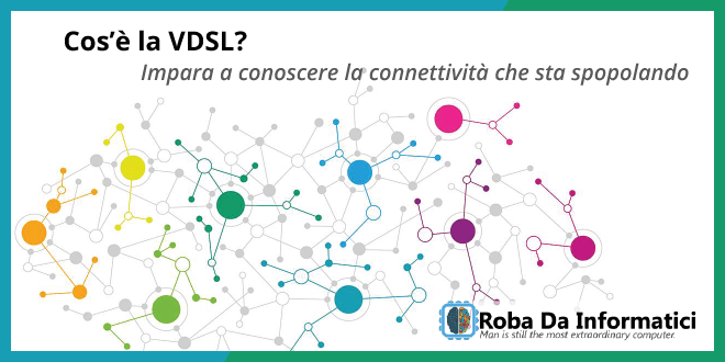 Cos'è la VDSL?