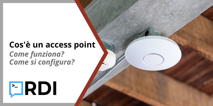 Cos'è un access point e come si configura?
