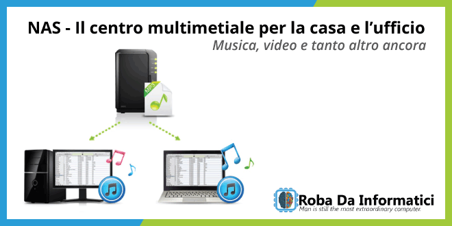 NAS di ultima generazione, vero e proprio centro multimediale