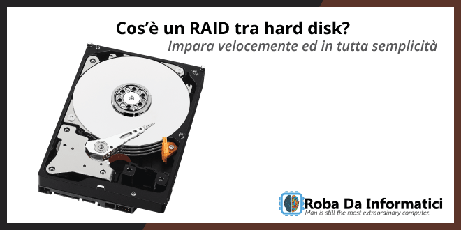 Cos'è un RAID tra Hard Disk?