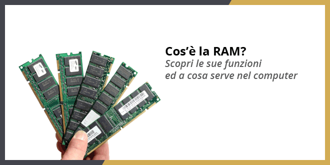 Cos'è la RAM?