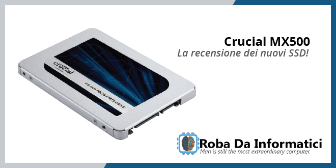 SSD Crucial MX500 - Recensione Completa