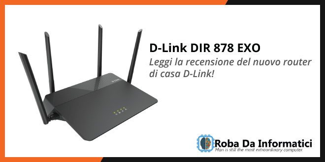 D-Link DIR-878 EXO Router - Recensione completa