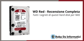 WD Red: Hard Disk per NAS - Recensione Completa