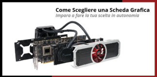 Come scegliere una scheda video