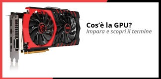 Cos'è la GPU?