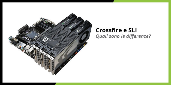 Differenze fra SLI e CrossFire