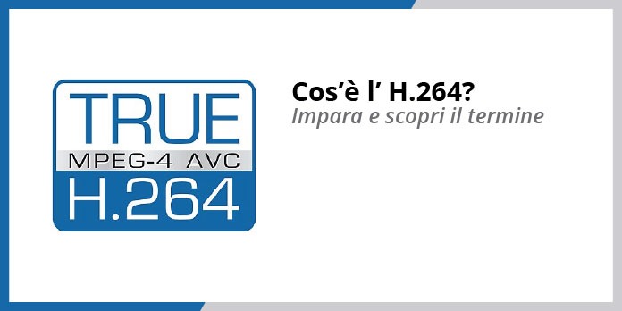 H.264: cos'è?