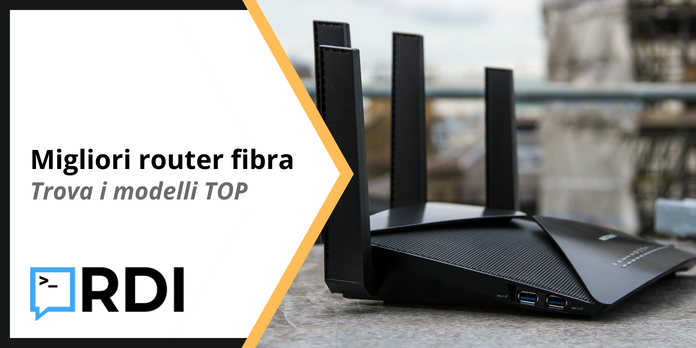 Migliori router fibra - Trova i modelli TOP