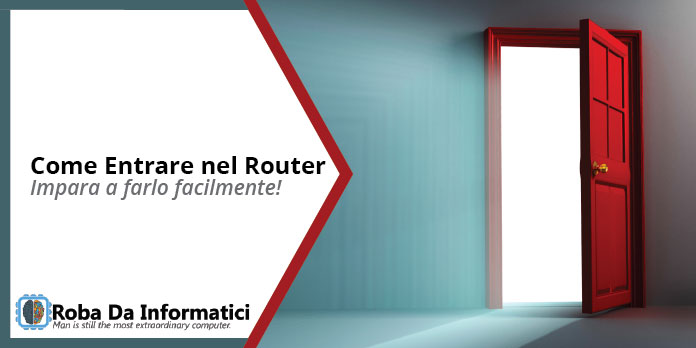 Come Entrare nel Router