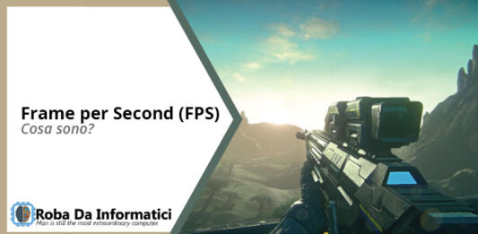 Cosa sono gli FPS (Frames per Second)?