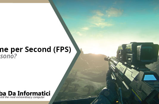 Cosa sono gli FPS (Frames per Second)?