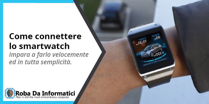 Come connettere lo smartwatch