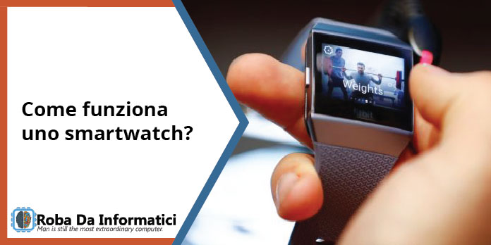 Smartwatch - come funziona?