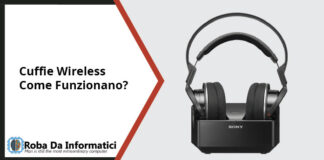 Cuffie Wireless - Come funzionano