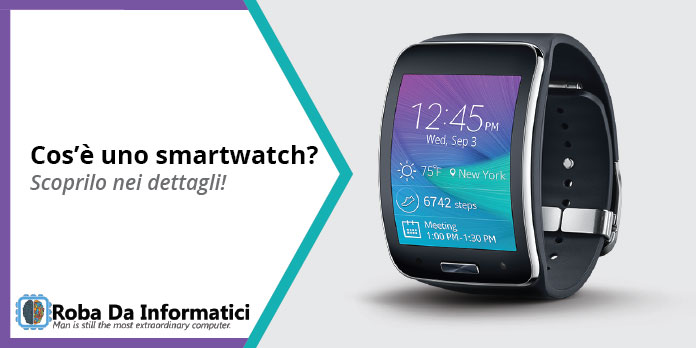 Cos'è uno Smartwatch?